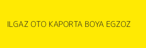 ILGAZ OTO KAPORTA BOYA EGZOZ